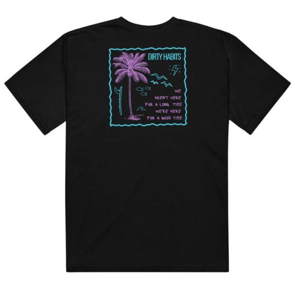 Dirty Habits Good Times Tee